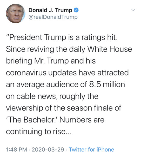 President Trump is a ratings hit. Since reviving the daily White House briefing Mr. Trump and his coronavirus updates have attracted an average audience of 8.5 million on cable news, roughly the viewership of the season finale of “The Bachelor.” Numbers are continuing to rise...